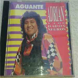 Adrian Y Los Dados Negros - Aguante