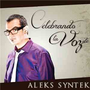 Aleks Syntek - Celebrando La Voz de Aleks Syntek