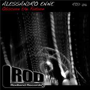 Alessandro Enne - Obscure the Future