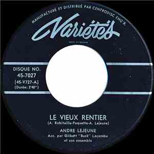 André Lejeune - Le Vieux Rentier / Il Suffit De Peu De Choses