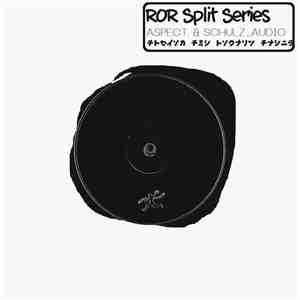 aspect. & Schulz_Audio - ROR Split Series 2