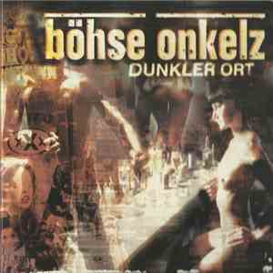 Böhse Onkelz - Dunkler Ort