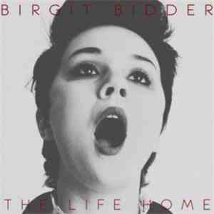 Birgit Bidder - The Life Home