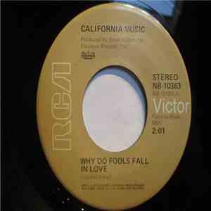 California Music - Why Do Fools Fall In Love