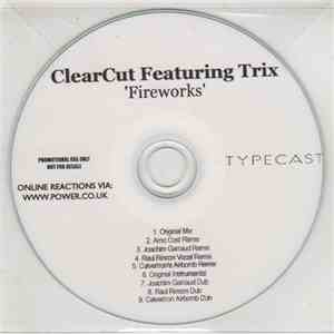 Clearcut Featuring Trix - Fireworks