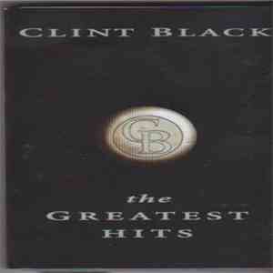 Clint Black - The Greatest Hits