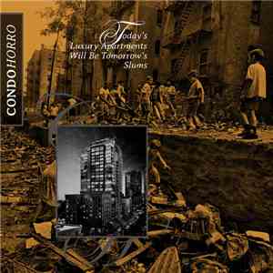 Condo Horro - Today's Luxury Apartments Will Be Tomorrow's Slums
