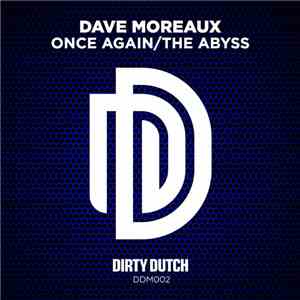 Dave Moreaux - Once Again / The Abyss