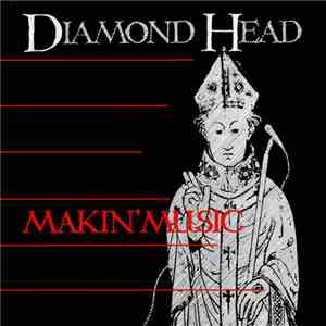 Diamond Head  - Makin' Music
