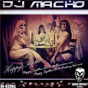 DJ Macho - Happy Together