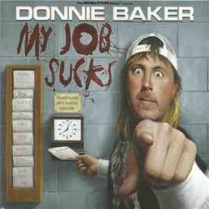 Donnie Baker - My Job Sucks