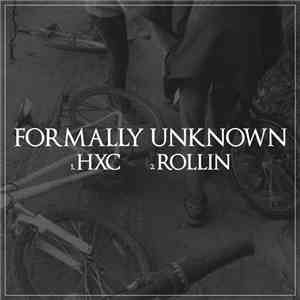 Formally Unknown - HxC / Rollin