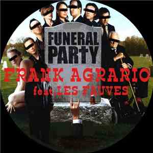 Frank Agrario Feat. Les Fauves - Funeral Party