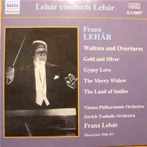 Franz Lehár - Lehár Conducts Lehár