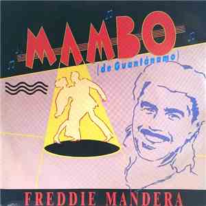 Freddie Mandera - Mambo (De Guantánamo) / Send Me Your Kisses