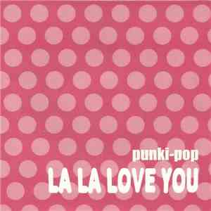 La La Love You - Punki-pop