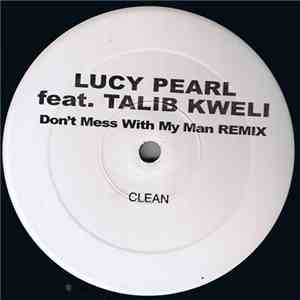 Lucy Pearl, Talib Kweli - Don't Mess With My Man