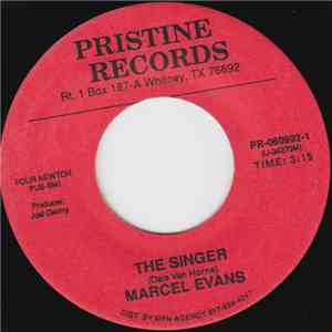 Marcel Evans - The Singer / Don't Want No Strangers