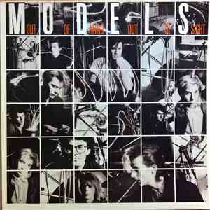 Models - Out Of Mind Out Of Sight
