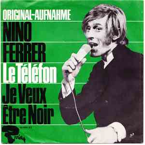 Nino Ferrer - Le Téléfon / Je Veux Être Noir
