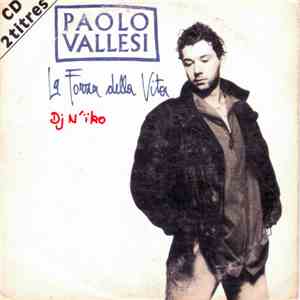 Paolo Vallesi - La Forza Della Vita