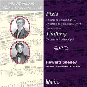 Pixis / Thalberg - Howard Shelley, Tasmanian Symphony Orchestra - Concerto  ...