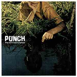 Punch  - They Don't Have To Believe