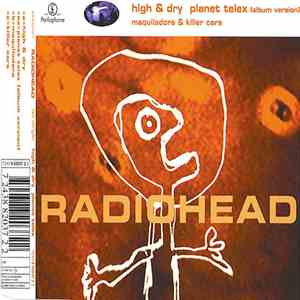 Radiohead - High & Dry / Planet Telex