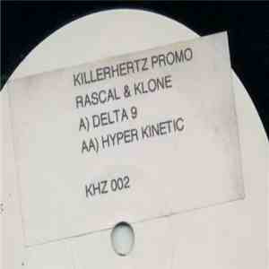 Rascal & Klone - Delta 9 / Hyper Kinetic