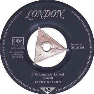 Ricky Nelson - Mighty Good / I Wanna Be Loved