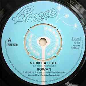 Rowan  - Strike A Light