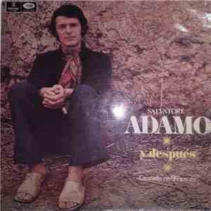 Salvatore Adamo - Salvatore Adamo - y Despues - Cantado en Frances