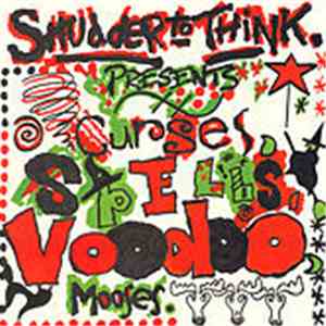 Shudder To Think - Curses, Spells, Voodoo, Mooses