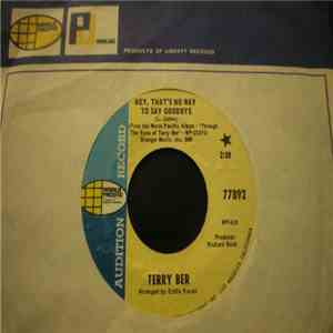 Terry Bêr - Hey, That's No Way To Say Goodbye / Come On Over To My House