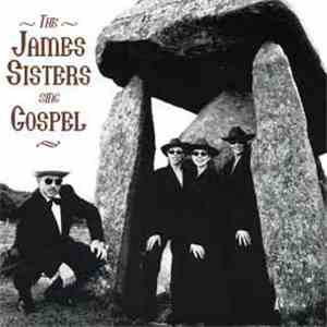 The James Sisters  - The James Sisters Sing Gospel