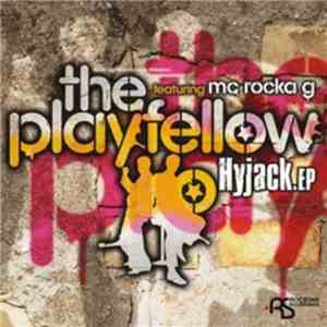 The Playfellow Featuring MC Rocka G - Hyjack EP