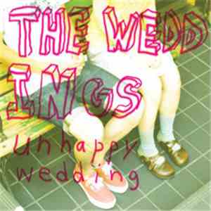 The Weddings - Unhappy Wedding