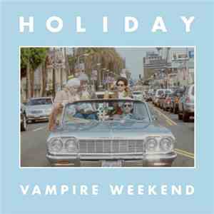 Vampire Weekend - Holiday