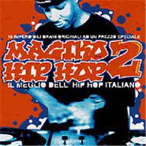 Various - Magiko Hip Hop 2: Il Meglio Dell'Hip Hop Italiano