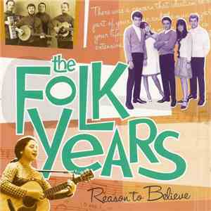 Various - The Folk Years: Reason To Believe