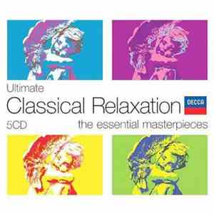 Various - Ultimate Classical Relaxation - The Essential Masterpieces