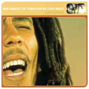 Bob Marley Vs. Funkstar De Luxe - Sun Is Shining (Remix)