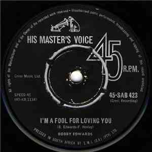 Bobby Edwards  - I'm A Fool For Loving You / You're The Reason
