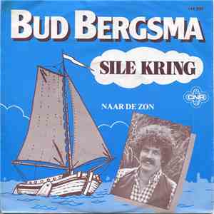 Bud Bergsma - Sile Kring