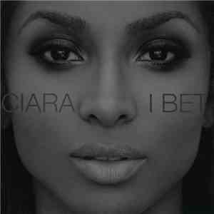 Ciara  - I Bet