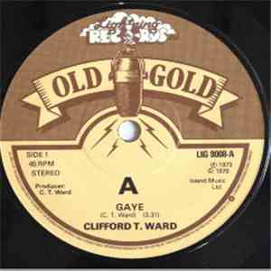 Clifford T. Ward - Gaye