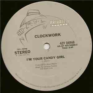 Clockwork  - I'm Your Candy Girl