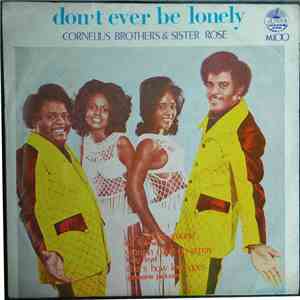 Cornelius Brothers & Sister Rose - Don't Ever Be Lonely