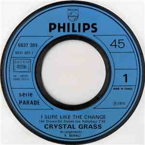 Crystal Grass - I Sure Like The Change / Dream On