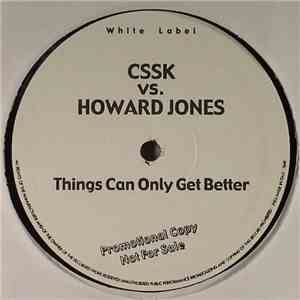 CSSK vs. Howard Jones - Things Can Only Get Better
